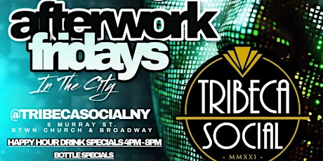 Imagen principal de Afterwork Fridays In The City Fri Mar 22nd @ Tribeca Social 4pm-10pm