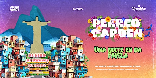 Image principale de Perreo Garden: Uma Noite En Na Favela -  Latin & Reggaetón Party @ Republic