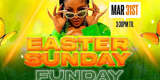 Primaire afbeelding van Easter Sunday Funday Day Party!