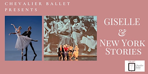 Image principale de Giselle  & "New York Stories" - Chevalier Ballet NYC