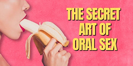 Image principale de The Secret Art of Oral @ Fairvilla Megastore Orlando