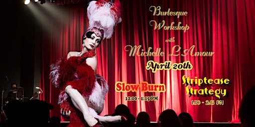 Imagen principal de Burlesque workshops w/ Michelle L'Amour : Slow Burn &  Striptease Strategy