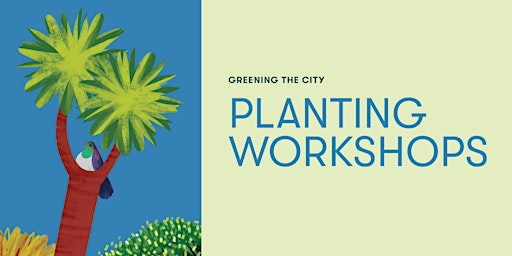 Greening the City - Lunchtime Planting Workshops primary image