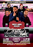 Immagine principale di IT'S OK 2 LAUGH PRESENTS  MOTHER'S DAY DINNER & CLEAN COMEDY SHOW SAT & SUN 