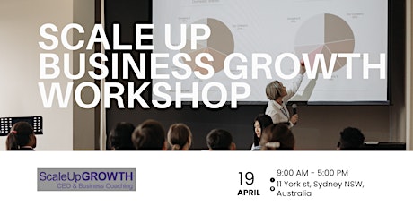 Scale Up Business Workshop - Sydney (In Person)