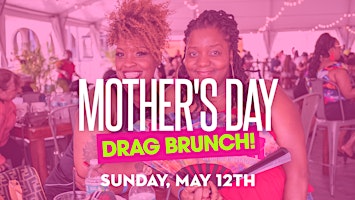 Immagine principale di The Ultimate Mother's Day Drag Brunch (Baltimore 10:30 AM SHOW) 