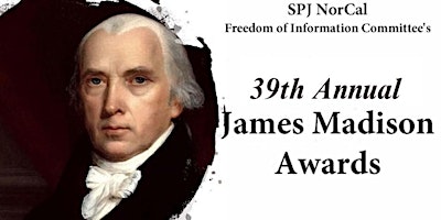 Imagem principal do evento SPJ NorCal Freedom of Information Committee's 2024 James Madison Awards