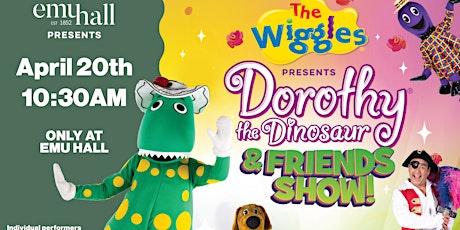The Wiggles Presents Dorothy The Dinosaur & Friends Show! @EMU HALL primary image