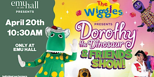 Primaire afbeelding van The Wiggles Presents Dorothy The Dinosaur & Friends Show! @EMU HALL