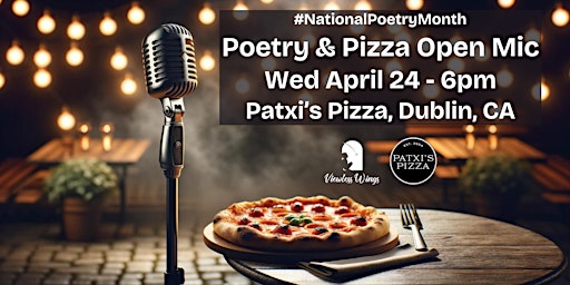 Primaire afbeelding van Poetry & Pizza Open Mic #16 at Patxi's Pizza (Dublin)