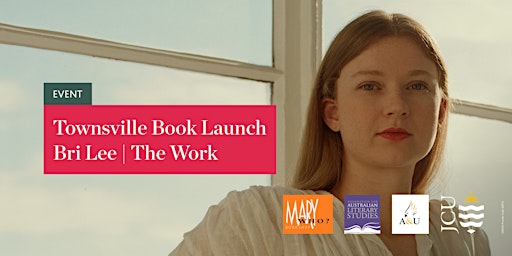 Townsville Book Launch | Bri Lee | The Work  primärbild