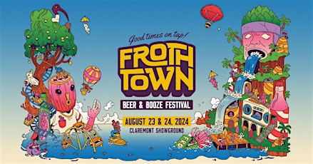 Froth Town || Beer and Booze Festival 2024