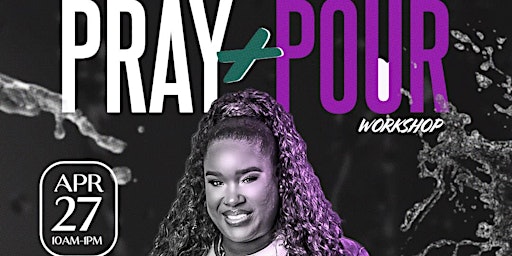 Imagen principal de Pop -up Pray and Pour!