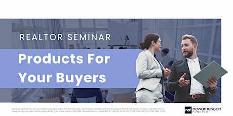 Realtor Seminar - Products to Get Your Buyers Into Homes