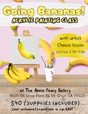 Going Bananas! Banana Acrylic  Painting Class!