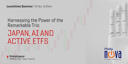 Imagem principal do evento Harnessing the Power of the Remarkable Trio – Japan, AI and Active ETFs