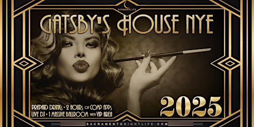 Sacramento New Year's Eve Party 2025 - Gatsby's House