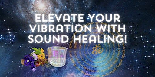 Soul Ascend: Elevate Your Vibration with Sound Healing! (20 Apr) primary image