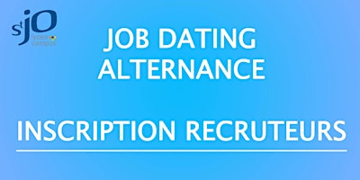 Hauptbild für JOB DATING Alternance -> Inscription recruteur