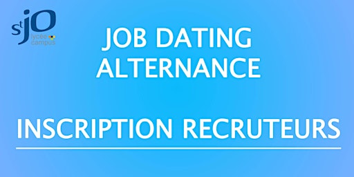 Primaire afbeelding van JOB DATING Alternance -> Inscription recruteur