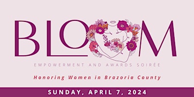 2024 BLOOM - Empowerment and Awards Soirée primary image