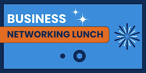 Join us for a Networking Lunch! primary image