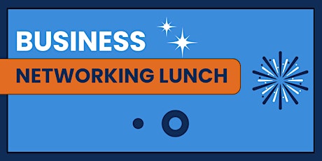Join us for a Networking Lunch!