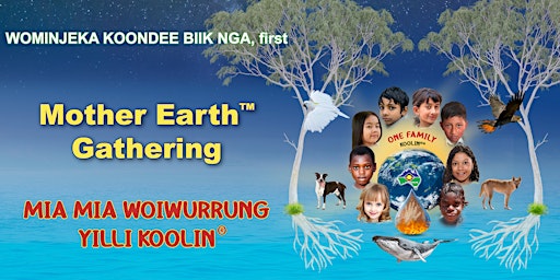 Mother Earth™ Gathering 2024, MIA MIA WOIWURRUNG YILLI KOOLIN®️  primärbild