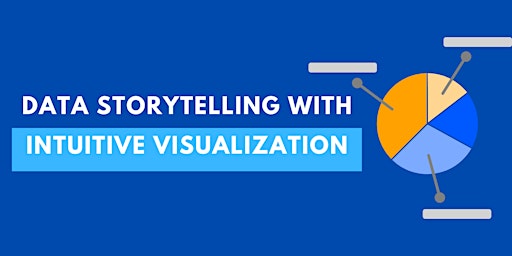 Primaire afbeelding van Data Storytelling With Intuitive Visualization