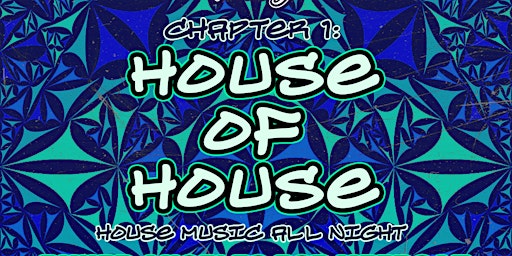 Imagem principal do evento CHAPTER 1: House of House