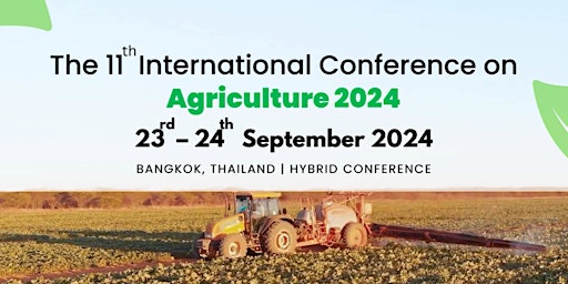 Imagem principal de The 11th International Conference on Agriculture 2024 (AGRICO 2024)