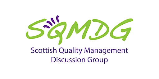 Scottish Quality Management Discussion Group (SQMDG) May 2024 primary image