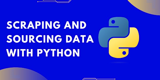 Imagem principal do evento Scraping and Sourcing Data with Python