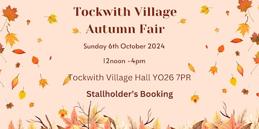 Imagen principal de Tockwith Village Autumn Fair - Stallholder's Booking