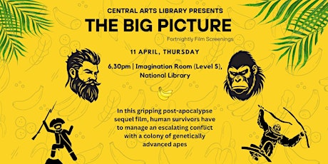 The Big Picture- Monthly Movie Screenings (11 April) | Central Arts Library