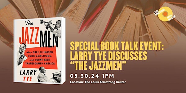 Special Book Talk Event:  Larry Tye Discusses  “The Jazzmen"