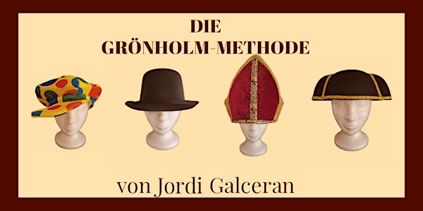 PREMIERE - Die Grönholm-Methode von Jordi Galceran