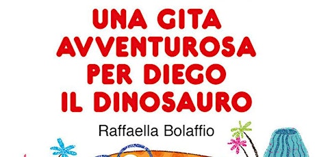 RAFFAELLA BOLAFFIO – Incontro laboratorio con "Diego il dinosauro"