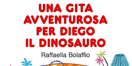 Hauptbild für RAFFAELLA BOLAFFIO – Incontro laboratorio con "Diego il dinosauro"
