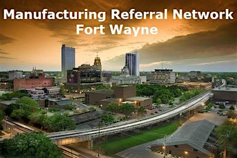 MRN - Networking for Manufacturing Salespeople in Fort Wayne primary image