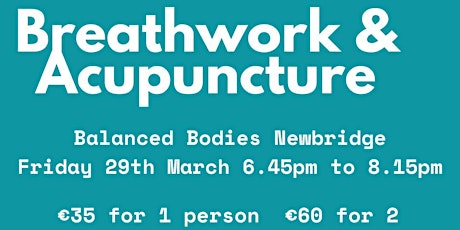 Breathwork & Acupuncture 18.45pm to 20.15pm