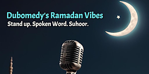 Primaire afbeelding van Dubomedy's Ramadan Vibes Night