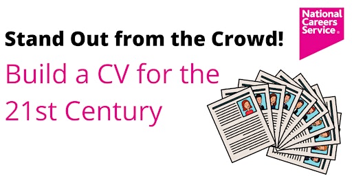 Imagem principal do evento Stand Out from the Crowd! Build a CV for the 21st Century