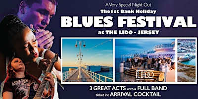 Image principale de The 1st Bank Holiday Blues Festival at The Lido - Havre Des Pas - Jersey