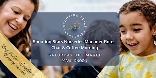 Imagen principal de Shooting Stars Nurseries Manager Roles Chat & Coffee Morning