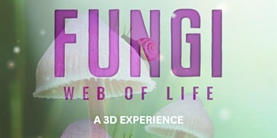 Imagen principal de Fungi: Web Of Life 3D- Village Cinemas Eastlands