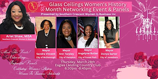 Primaire afbeelding van Glass Ceilings Women's History Month Networking Event & Panels presented by Southern Crescent Women