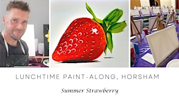 Imagen principal de Lunchtime Paint-Along, Horsham - 'Summer Strawberry'