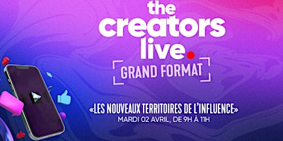 Primaire afbeelding van The Creators Live [Grand Format] : Les nouveaux territoires de l'influence