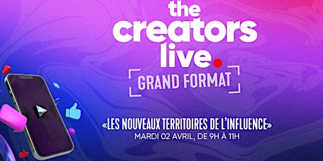 The Creators Live [Grand Format] : Les nouveaux territoires de l'influence